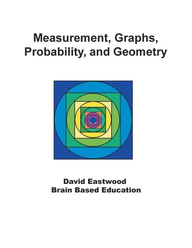 David Eastwood - Measurement, Graphs, Probability, and Geometry, Häftad