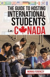 bokomslag Guide to Hosting International Students in Canada