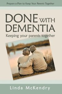 bokomslag Done with Dementia