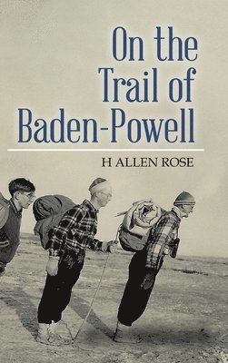 On the Trail of Baden-Powell 1