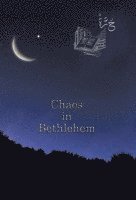 Chaos in Bethlehem 1