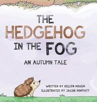 bokomslag The Hedgehog In the Fog