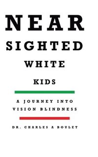 bokomslag Nearsighted White Kids