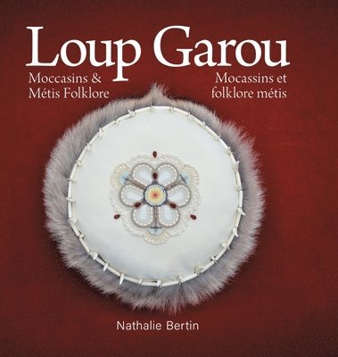 Loup Garou, Mocassins & Mtis Folklore / Loup Garou, Mocassins ET Folklore Mtis 1