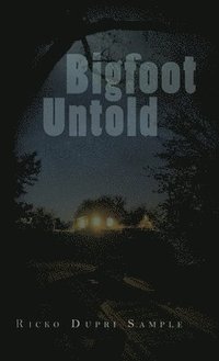 bokomslag Bigfoot Untold