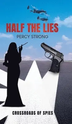 Percy Strong - Half the Lies, Inbunden. Tillgänglighet: Lägg i varukorg