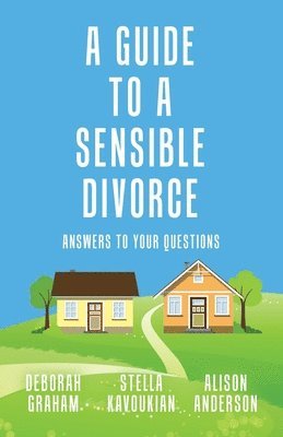 A Guide to a Sensible Divorce 1