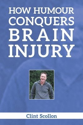 How Humour Conquers Brain Injury 1