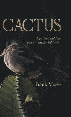 Frank Moses - Cactus, Inbunden
