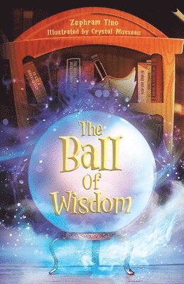 The Ball Of Wisdom 1