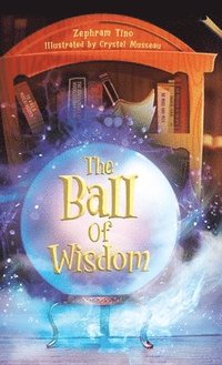 bokomslag The Ball Of Wisdom