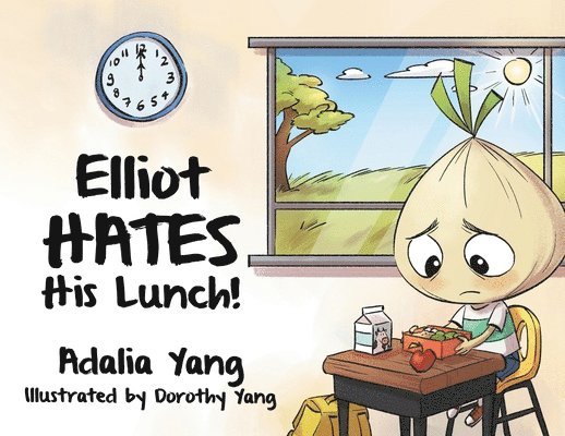Adalia Yang - Elliot HATES His Lunch!, Häftad