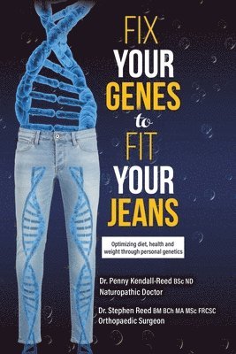 Fix Your Genes to Fit Your Jeans 1