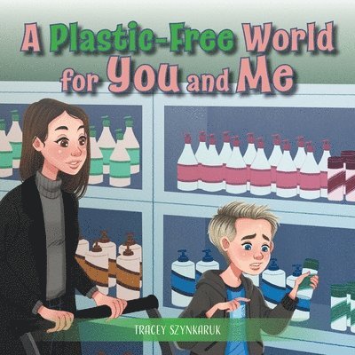 A Plastic-Free World for You and Me 1