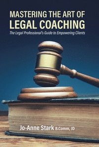 bokomslag Mastering the Art of Legal Coaching