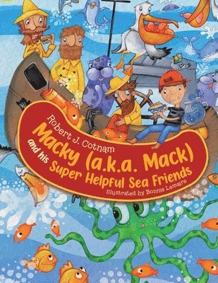 Macky (a.k.a. Mack) and his Super Helpful Sea Friends 1