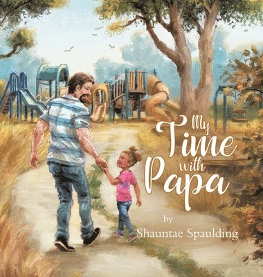 My Time With Papa 1