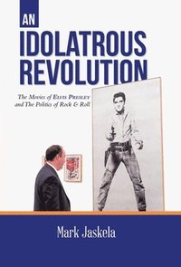 bokomslag An Idolatrous Revolution