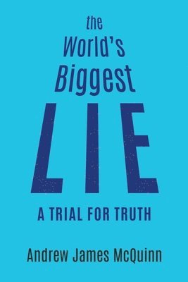 The World's Biggest Lie 1