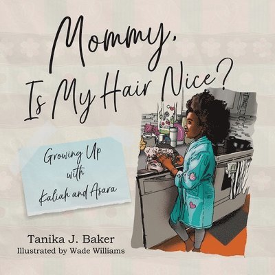 Mommy, Is My Hair Nice? 1