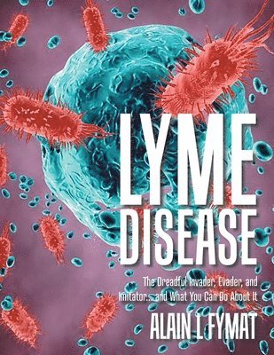 Alain L Fymat, Alain L. Fymat - Lyme Disease, Häftad