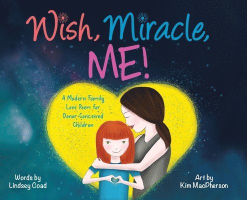 Lindsey Coad - Wish, Miracle, Me!, Inbunden