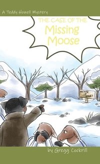 bokomslag The Case of the Missing Moose