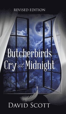 David Scott - Butcherbirds Cry at Midnight, Inbunden