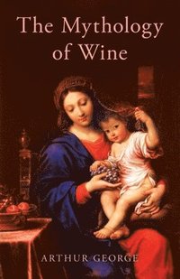 bokomslag Mythology of Wine