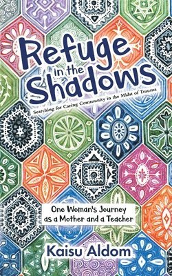 Kaisu Aldom - Refuge in the Shadows, Häftad
