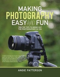bokomslag Making Photography Easy and Fun