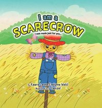 bokomslag I Am a Scarecrow