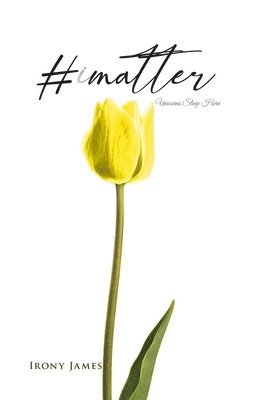 Irony James - #imatter, Inbunden