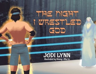 bokomslag The Night I Wrestled God