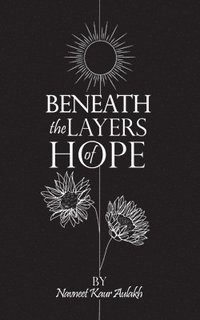 bokomslag Beneath the Layers of Hope