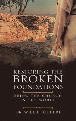 Restoring the Broken Foundations 1