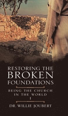 Restoring the Broken Foundations 1