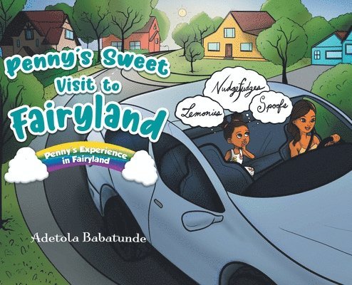Adetola Babatunde - Penny's Sweet Visit to Fairyland, Inbunden