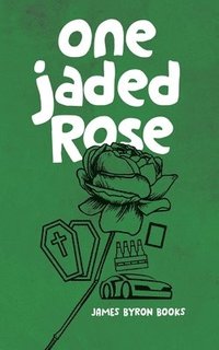 bokomslag One Jaded Rose