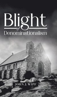 bokomslag Blight of Denominationalism