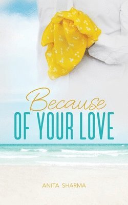 Anita Sharma - Because of Your Love, Häftad