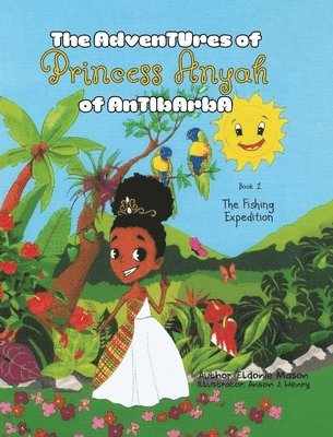 bokomslag The Adventures of Princess Anyah of Antibarba