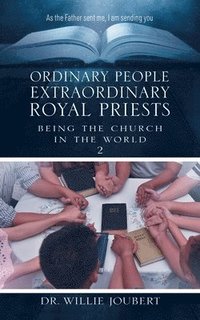 bokomslag Ordinary People Extraordinary Royal Priests