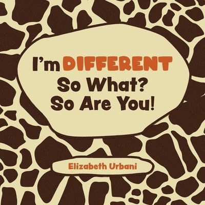 Elizabeth Urbani - I'm Different - So What? So Are You!, Häftad