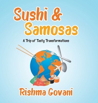 Rishma Govani - Sushi & Samosas, Inbunden