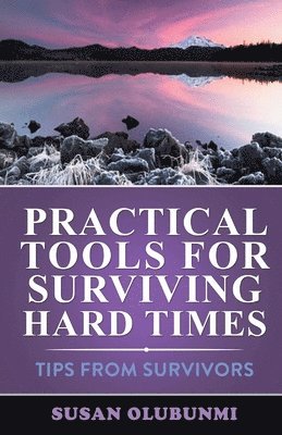 bokomslag Practical Tools for Surviving Hard Times