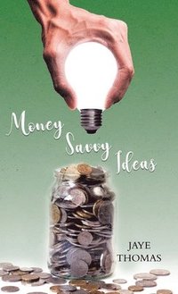 bokomslag Money Savvy Ideas
