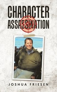 bokomslag Character Assassination