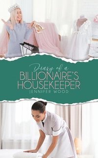 bokomslag Diary of a Billionaire's Housekeeper