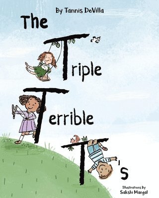 The Triple Terrible T's 1